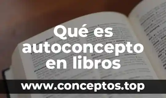 Qué es autoconcepto en libros