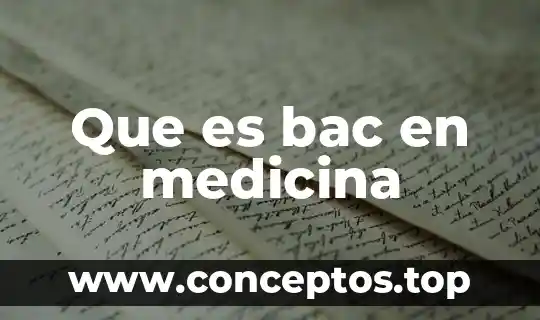 Que es bac en medicina