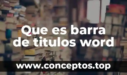 Que es barra de titulos word