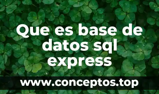 Que es base de datos sql express