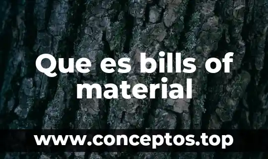 Que es bills of material