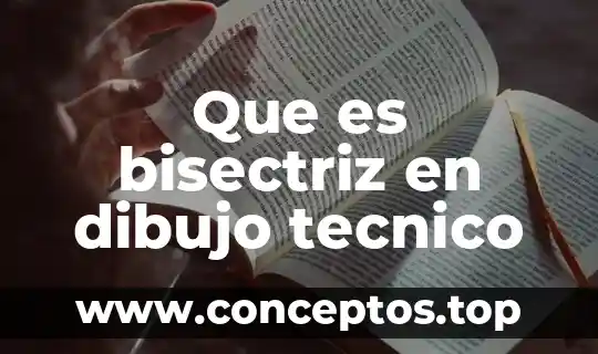 Que es bisectriz en dibujo tecnico