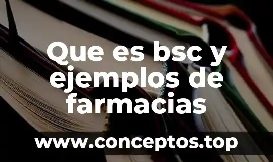 Que es bsc y ejemplos de farmacias