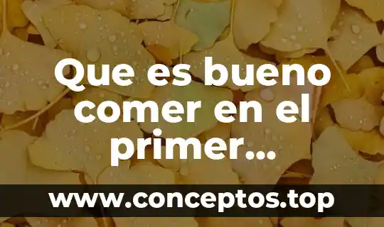 Que es bueno comer en el primer trimestre de embarazo