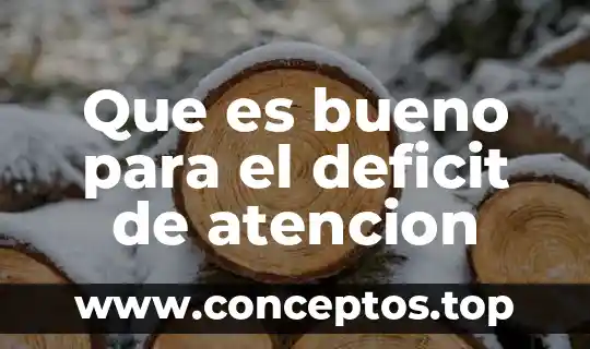 Que es bueno para el deficit de atencion