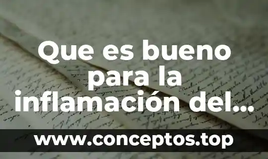 Que es bueno para la inflamación del colon