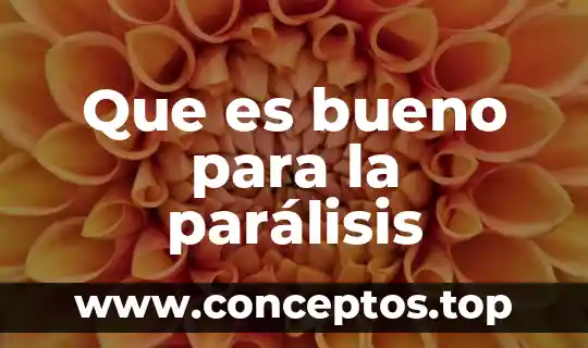 Que es bueno para la parálisis