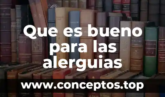 Que es bueno para las alerguias