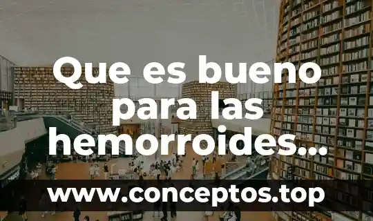 Que es bueno para las hemorroides cremas