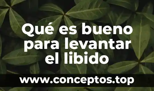 Por que es bueno despertar contenta 3 Qué es bueno para levantar el libido