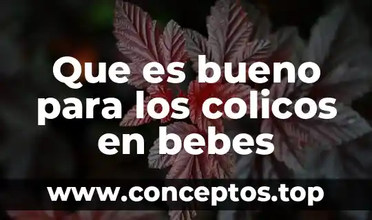 Qué es bueno para el sarpullido en bebés 3 Que es bueno para los colicos en bebes
