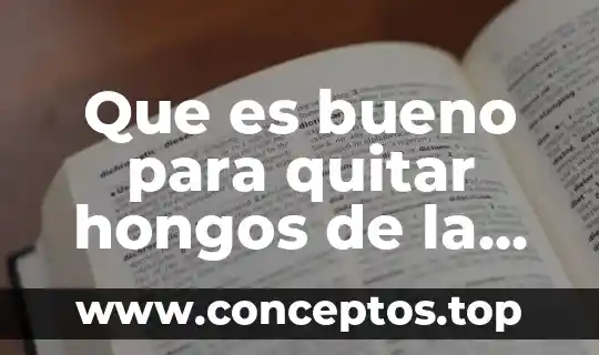 Que es bueno para quitar hongos de la piel