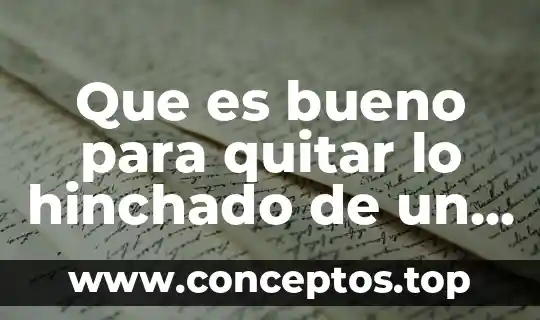 Que es bueno para quitar lo hinchado de un golpe