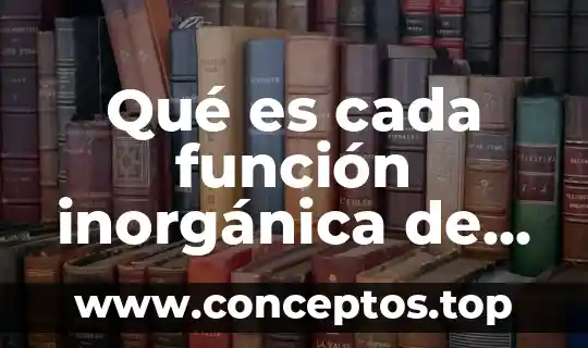 Qué es cada función inorgánica de sales binarias