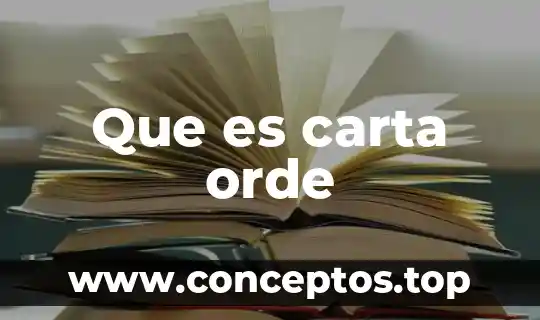 Que es carta orde
