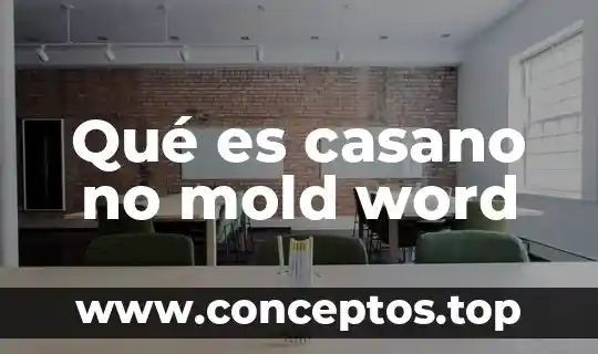 Qué es casano no mold word