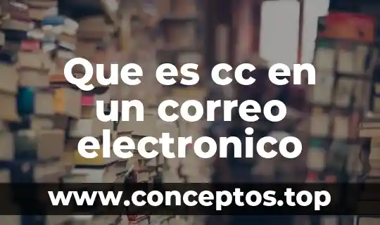 Servidor de correo electrónico entrante que es que significa 5 Que es cc en un correo electronico
