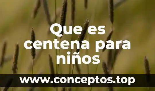 Que es centena para niños