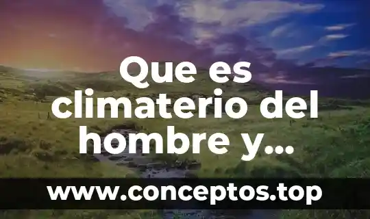 Que es climaterio del hombre y mujer