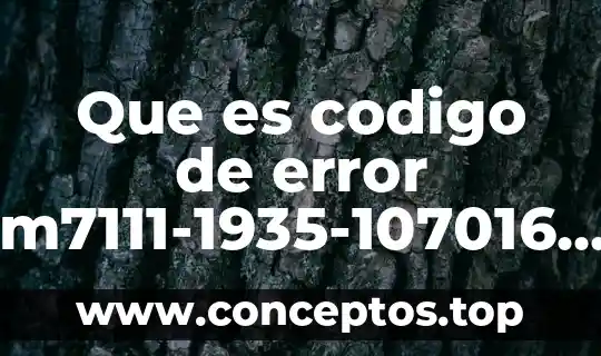Que es codigo de error m7111-1935-107016 netflix