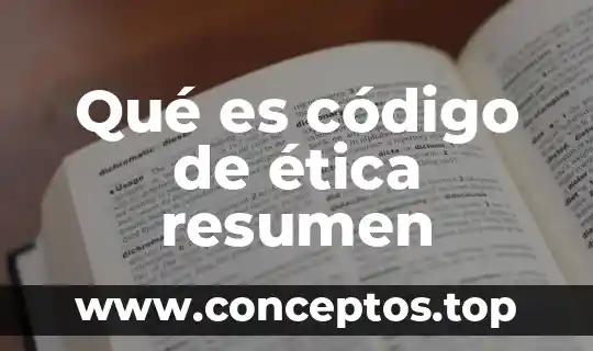 Qué es código de ética resumen