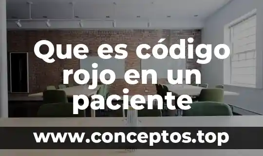 Que es código rojo en un paciente