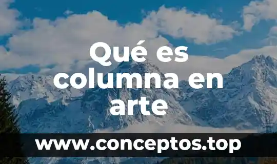 Qué es columna en arte