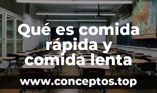 Qué es comida rápida y comida lenta