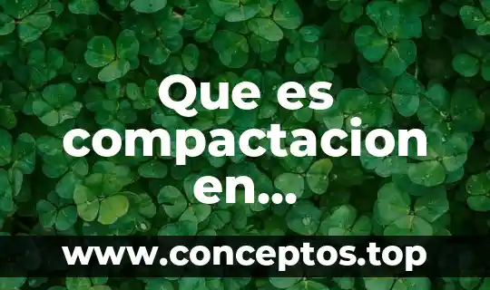 Que es compactacion en arquitectura