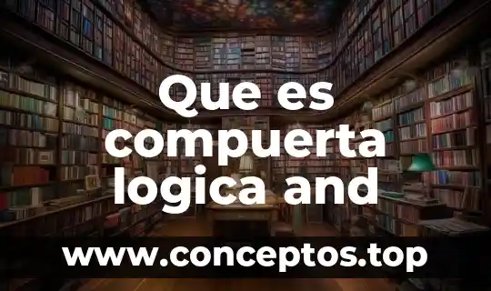 Que es significado y concepto sintaxis logica 3 Que es compuerta logica and