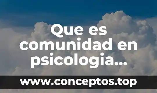 Por que es obligatorio una ley 7 Que es comunidad en psicologia social