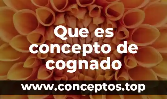 Que es concepto de cognado
