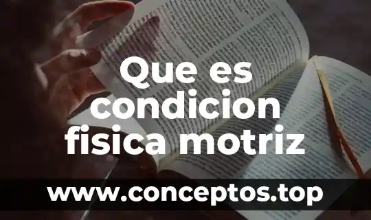 Que es condicion fisica motriz
