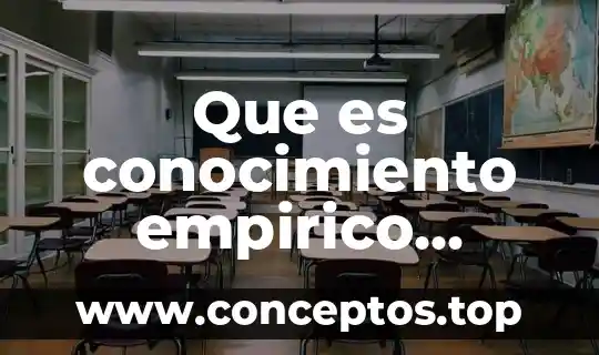 Que es conocimiento empirico cientifico y magico