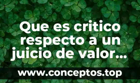 Que es critico respecto a un juicio de valor personal