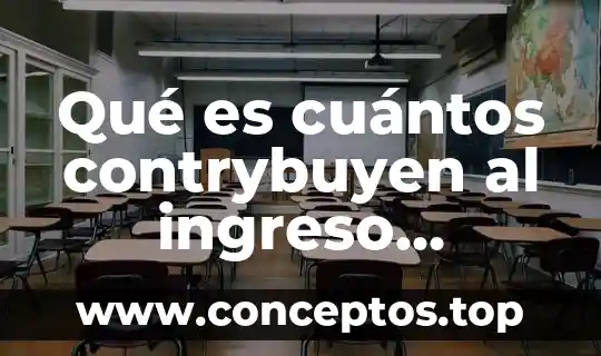 Qué es cuántos contrybuyen al ingreso familiar
