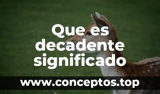 Que es el significado mayra 7 Que es decadente significado