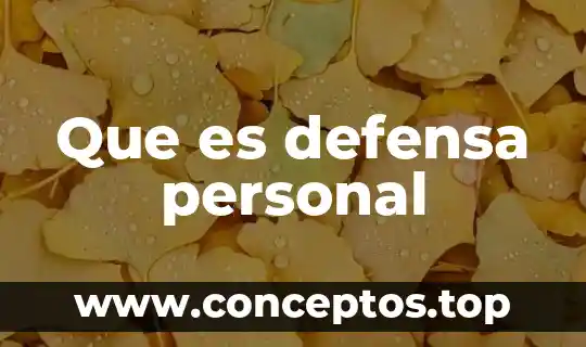 Que es defensa personal