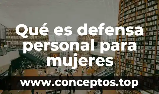 Qué es defensa personal para mujeres