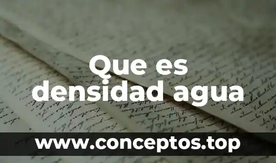 Que es densidad agua