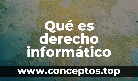 Que es de actividad en la sangre 7 Qué es derecho informático