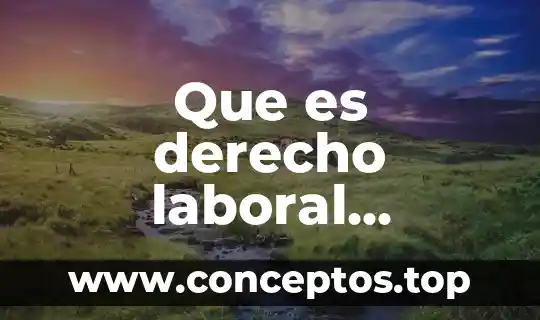 Que es derecho laboral diccionario juridico