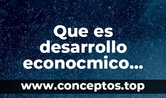 Que es desarrollo econocmico porfiriato