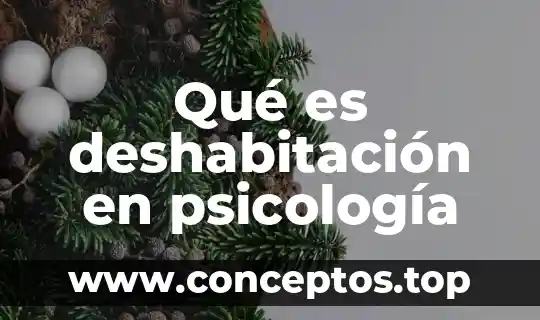 Qué es deshabitación en psicología