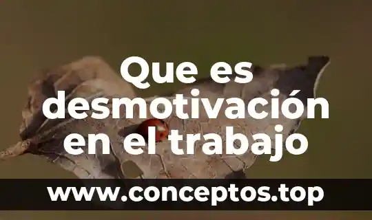 Que es desmotivación en el trabajo