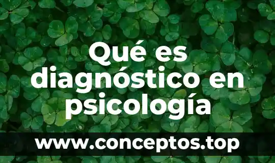 Que es la psicologia del color y que estudia 4 Qué es diagnóstico en psicología