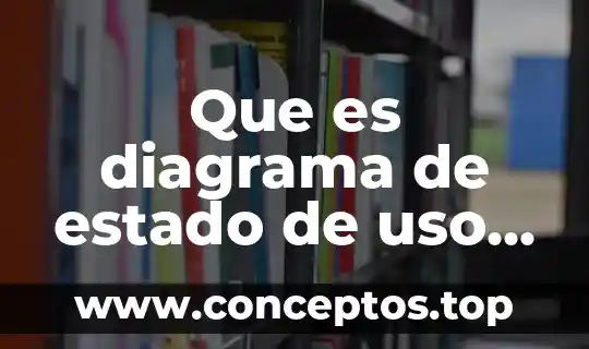 Que es uso legitimo de la fuerza 7 Que es diagrama de estado de uso en programacion