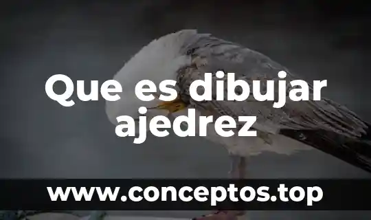 Que es dibujar ajedrez