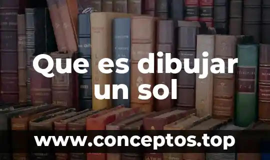Que es dibujar un sol