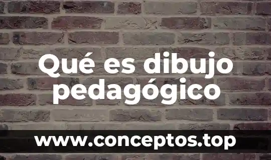Qué es dibujo pedagógico